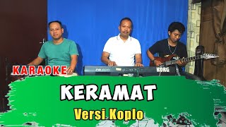Download lagu KERAMAT  KARAOKE NADA COWOK RHOMA IRAMA VERSI KOPLO GLERR mp3