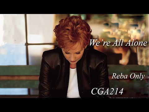 Reba McEntire - We're All Alone (Reba Only Version)