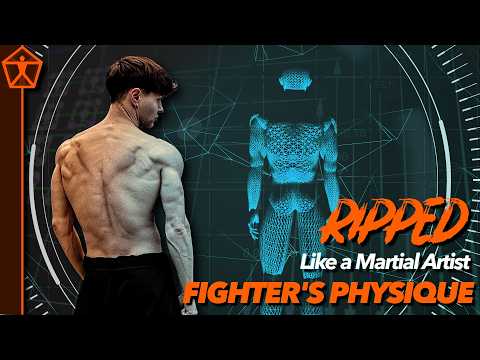 The Fighter's Physique: Get RIPPED and Powerful (Full Program Included!)
