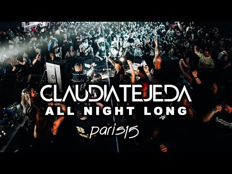 Claudia Tejeda · ALL NIGHT LONG @ Paris15 🇪🇸