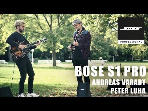 Andreas Varady & Peter Luha - Street Guitar Jam / Bose S1 Pro