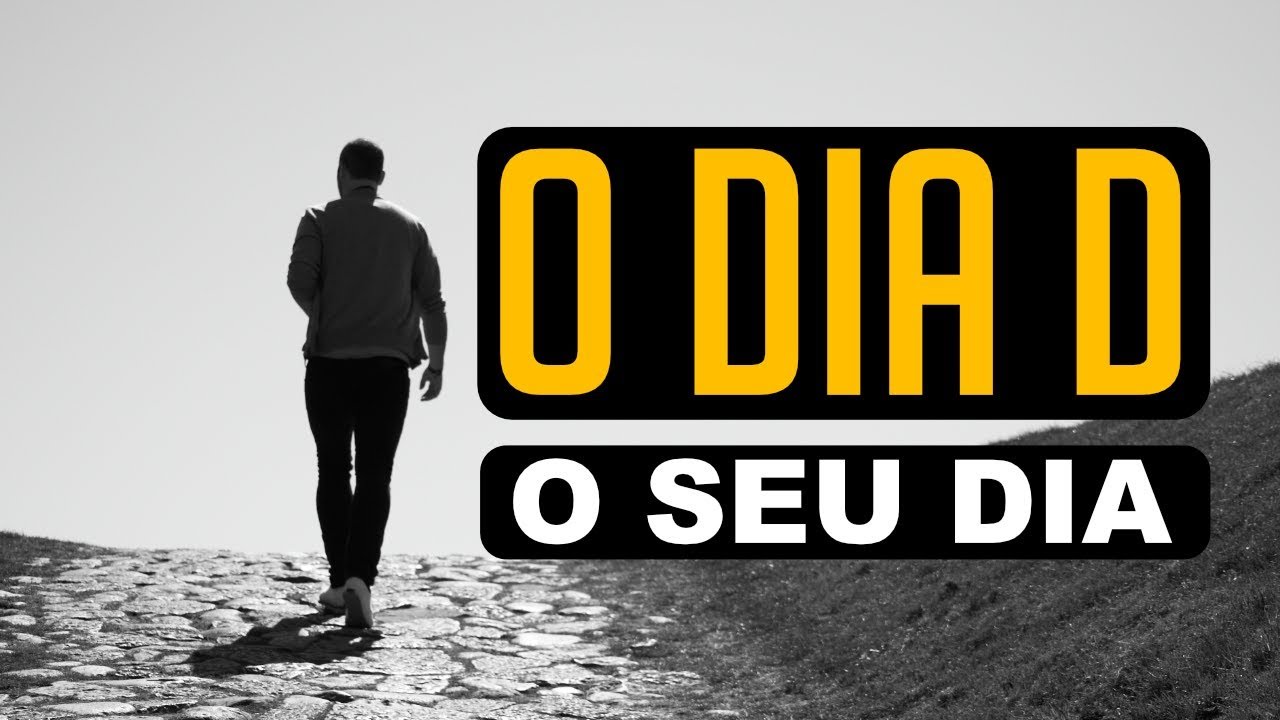 O MELHOR VIDEO MOTIVACIONAL DE  2018 ► O DIA D