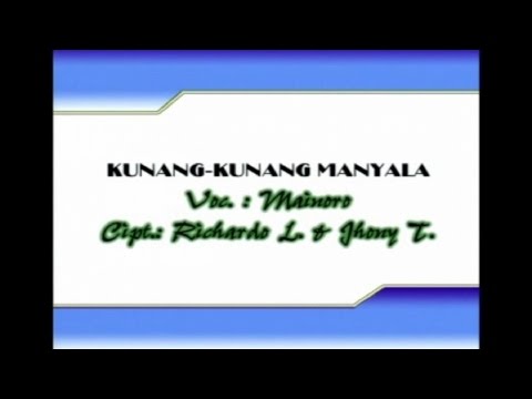 Mainoro - KUNANG - KUNANG MANYALA (Official Music Video)
