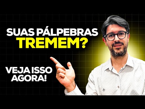 Olhos Tremendo - O Que Pode Ser Espasmos Nos Olhos e Tremor Nos Olhos