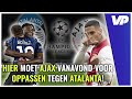 TIPS voor AJAX: "Daar had Atalanta HEEL VEEL MOEITE mee!" ?