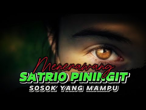 Sosok Yang Mampu Menerawang SATRIO PININGIT
