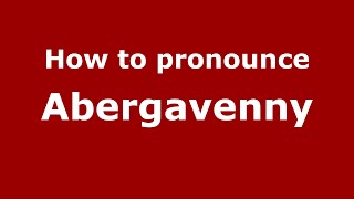 How to pronounce Abergavenny