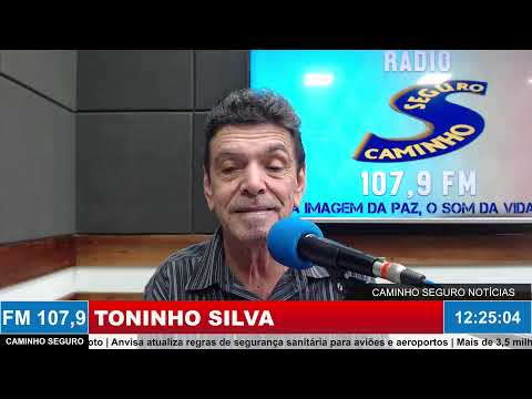 Caminho Seguro Notícias - Apresentação: Toninho Silva | 27/08/2026