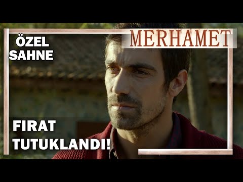 Fırat Tutuklandı! - Merhamet Özel Klip