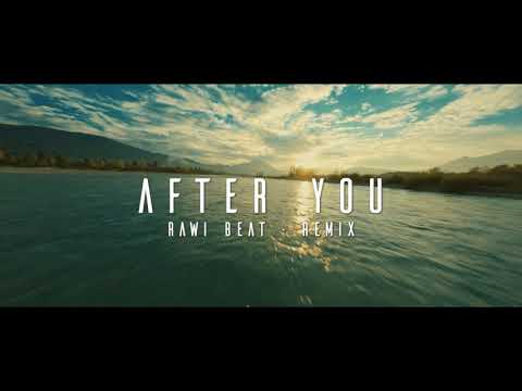 Dj Slow Remix - Rawi Beat - After You