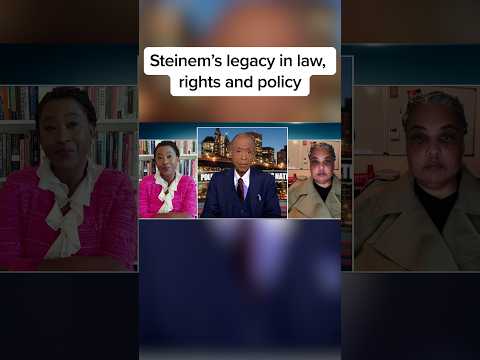Steinem’s legacy in law, rights and policy