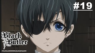 Black Butler - Episode 19 (S1E19) [English Sub]
