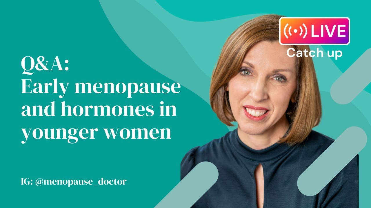 Early menopause and hormones in younger women Q&A | Dr Louise Newson
