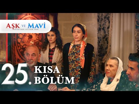 25. Bölüm | Aşk ve Mavi Kısa Bölümler