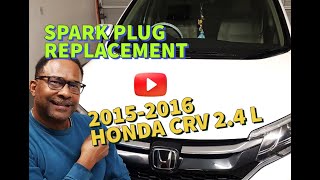 2016 Honda CRV 2.4 LITER i-VTEC, BAD Spark Plugs and coils