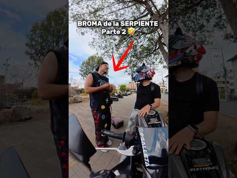 SEGUNDA PARTE de la BROMA de la SERPIENTE #humor #motos #biker #risas #bromas