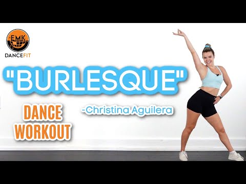DANCE FIT WORKOUT- "Show Me How You Burlesque"