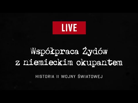 Współpraca Żydów z niemieckim okupantem w czasie II wojny światowej