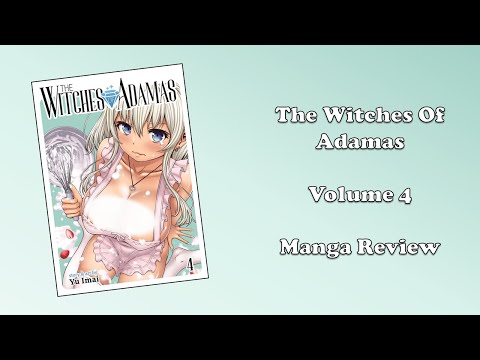 The Witches Of Adamas - Volume 4 (Manga Review)