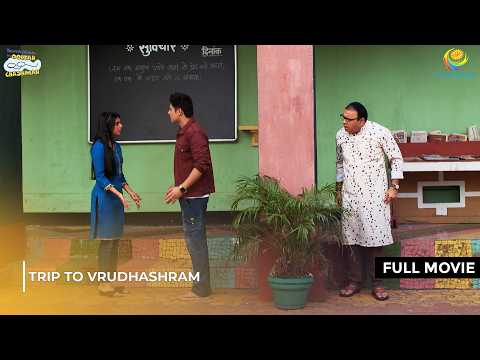 Trip to Vrudhashram! | FULL MOVIE | Taarak Mehta Ka Ooltah Chashmah | तारक मेहता का उल्टा चश्मा