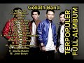Full Album Goliath Band | Terbaik Terpopuler 2023