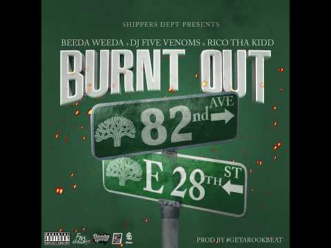 Beeda Weeda, DJ Five Venoms & Rico Tha Kidd - Burnt Out