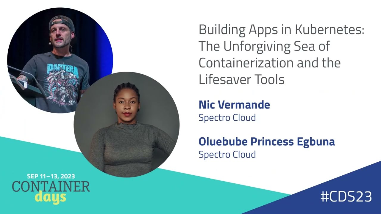 Building Apps in Kubernetes - Nic Vermande and Oluebube Princess Egbuna