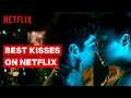 Top Kisses on Netflix