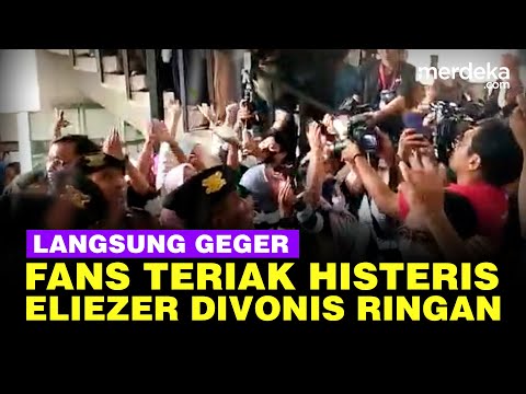 Fans Eliezer Berteriak Histeris Usai Hakim Jatuhi Vonis 1 Tahun 6 Bulan Penjara