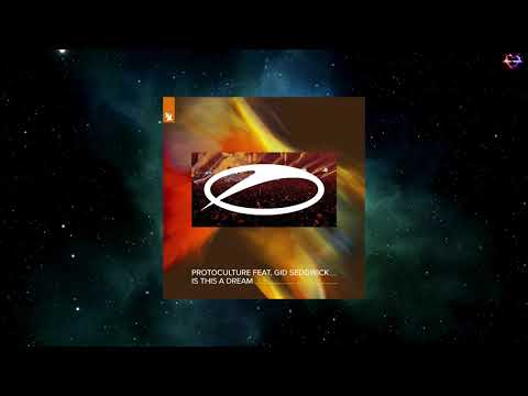 Protoculture Feat. Gid Sedgwick - Is This A Dream (Extended Mix) [A STATE OF TRANCE]