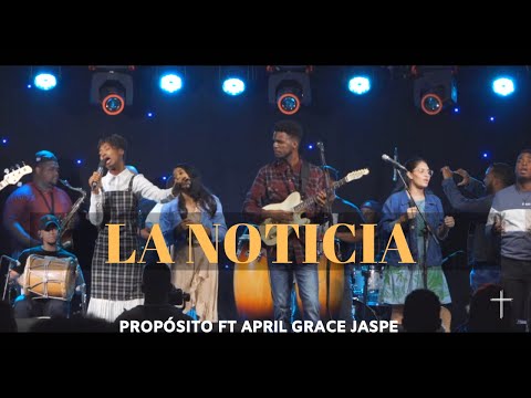 La Noticia | Propósito ft April Grace Jaspe