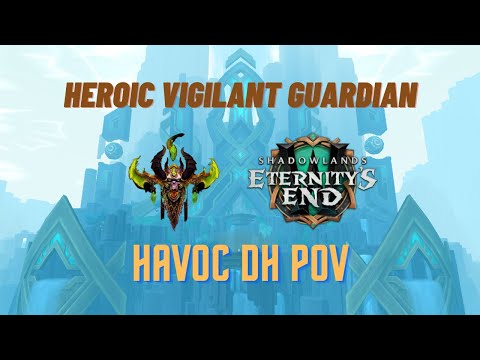 Heroic Vigilant Guardian | Havoc DH POV | Sepulcher of the First Ones