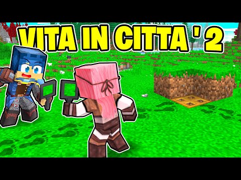 CERCO IL NUOVO RICERCATO DELLA VITA IN CITTÀ 2! - MINECRAFT Ep.31