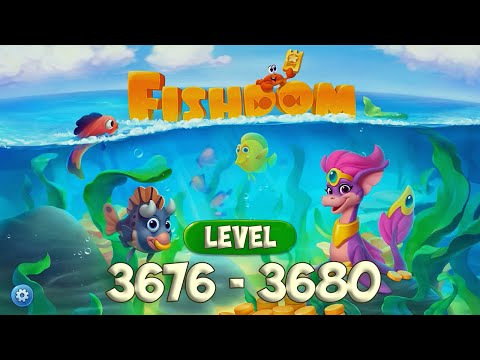 Fishdom level 3676 - 3680 🐠 Playrix HD 👋😘✌