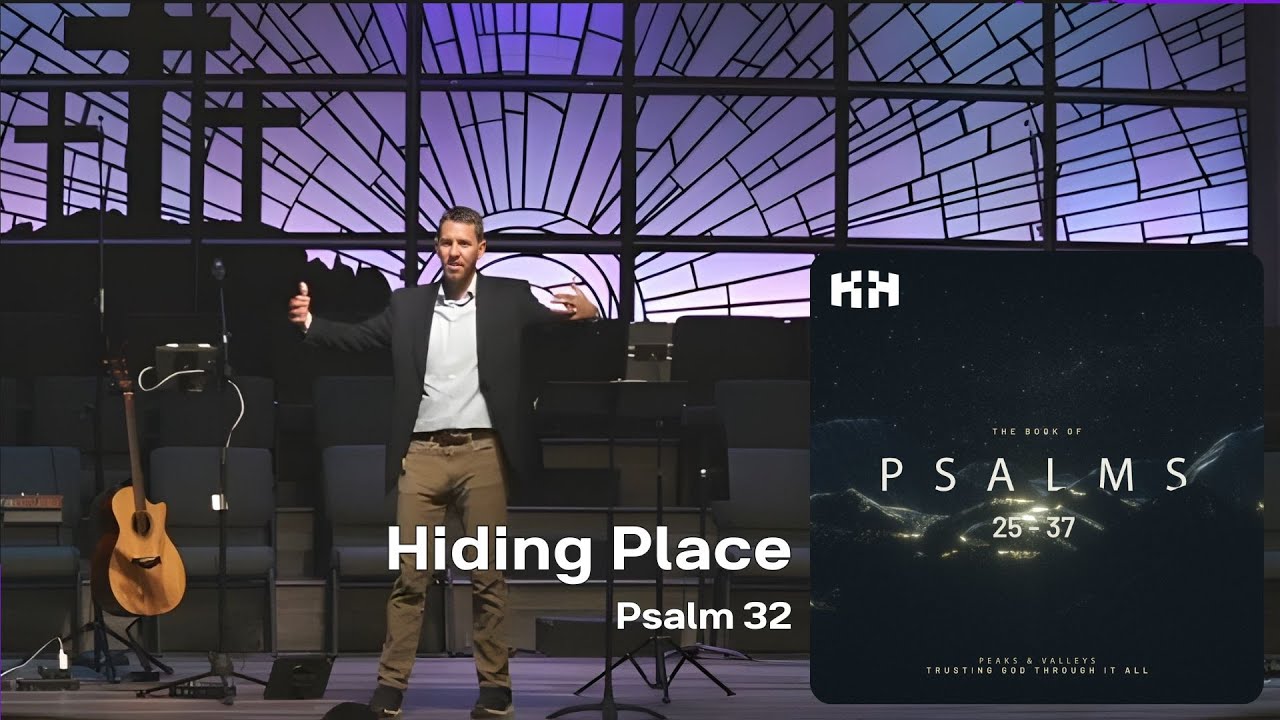 Hiding Place | Psalm 32