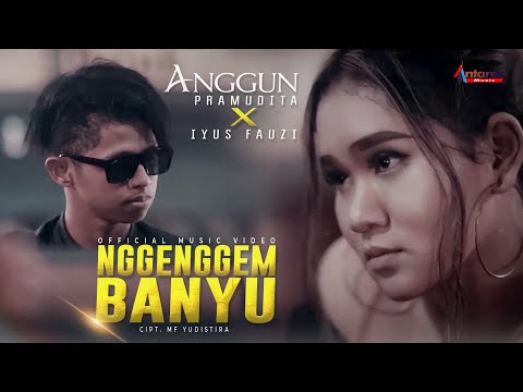 Anggun Pramudita Ft. Iyus Fauzi - Nggenggem Banyu (Official Music Video)