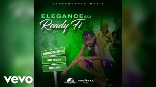 Elegance - Ready Fi (Official Audio)