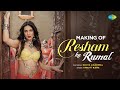 Making Of Resham Ka Rumal Divya Agarwal Shruti Rane Gourov Dasgupta