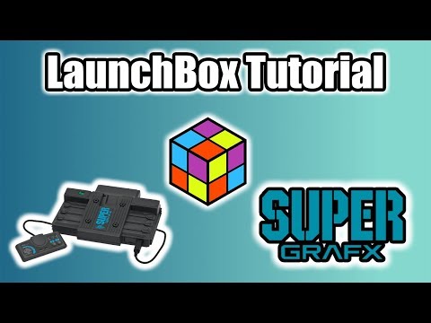 PC Engine SuperGrafx - LaunchBox Tutorial