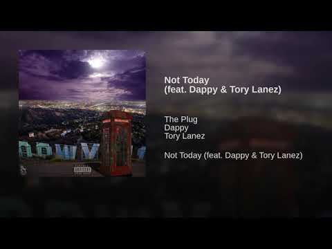 Dappy ft Tory Lanez Not Today