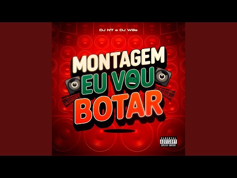 MONTAGEM EU VOU BOTAR