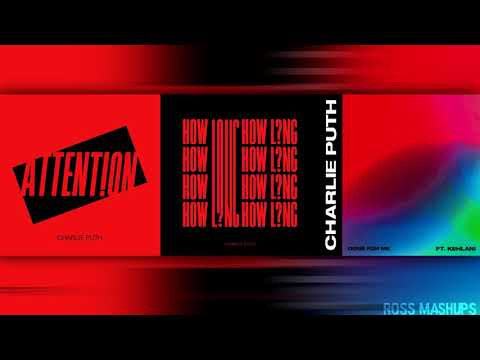 “Done For Long Attention” | MASHUP feat. Charlie Puth & Kehlani