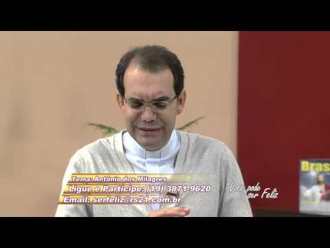 Você Pode ser Feliz 13/06/2014 - Antônio dos Milagres- Bloco 3/6