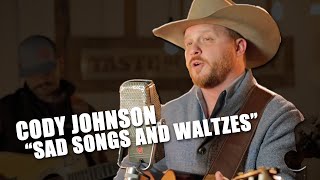Cody Johnson Covers Willie Nelson&#39;s &#39;Sad Songs and Waltzes&#39; + It&#39;s a Statement