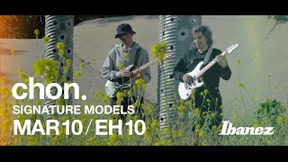 Video thumbnail for CHON Signature Models EH10/MAR10 | Ibanez by Ibanez Guitar