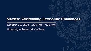 Mexico Addressing Economic Challenges Conference