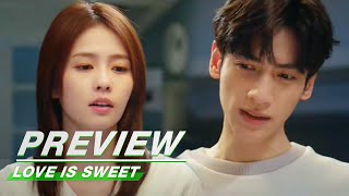 Preview: Love is Sweet EP33 | 半是蜜糖半是伤 | iQIYI