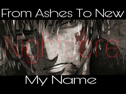 From Ashes To New - my name {nightcore}