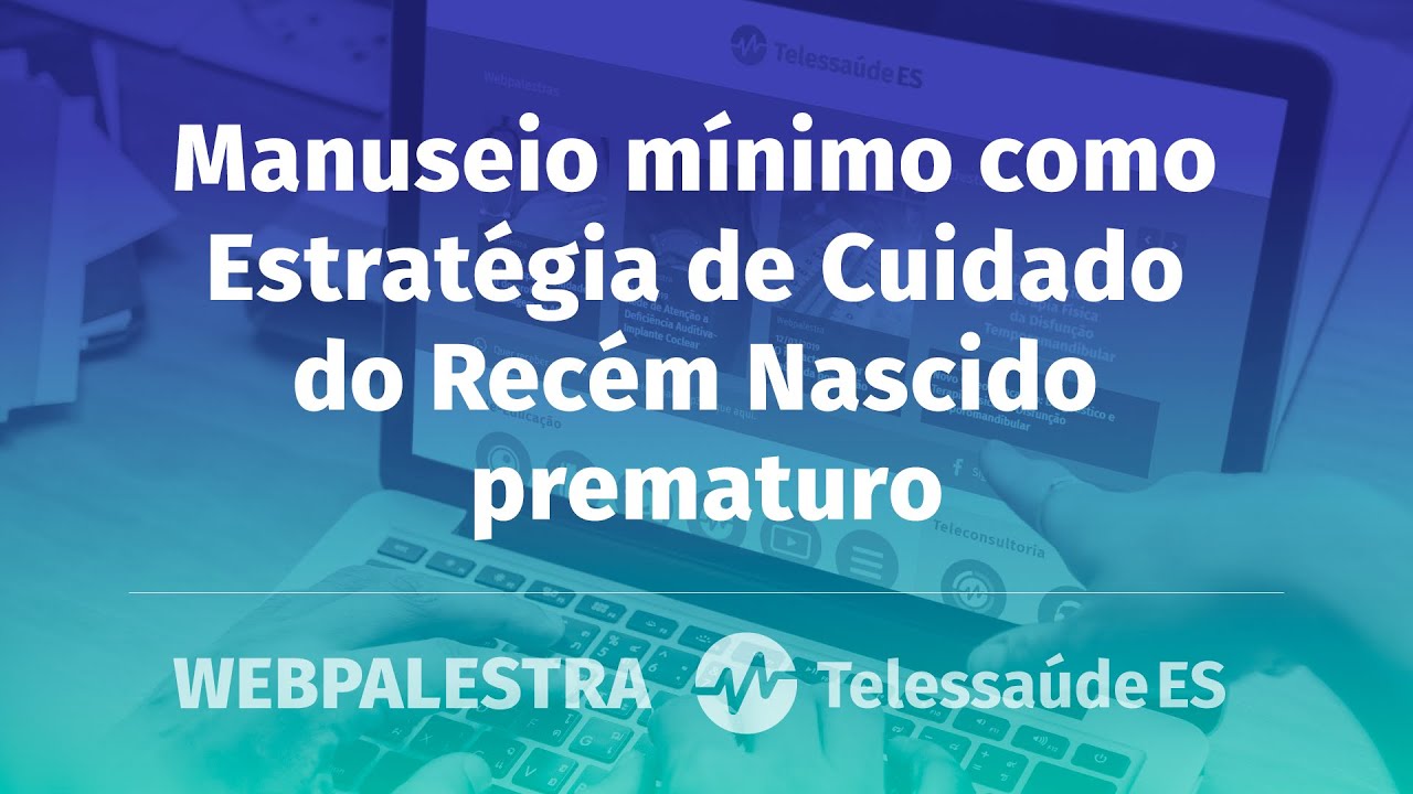 Manuseio mínimo como Estratégia de Cuidado do Recém Nascido prematuro
