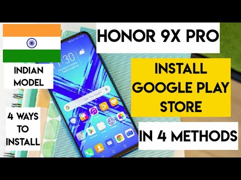 Honor 9x pro install google play store in 4 methods